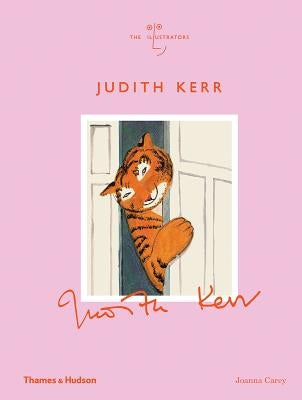 Judith Kerr: The Illustrators by Carey, Joanna