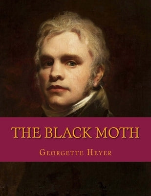 The Black Moth by Heyer, Georgette