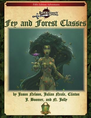 Fey and Forest Classes (5E) by Nelson, Jason