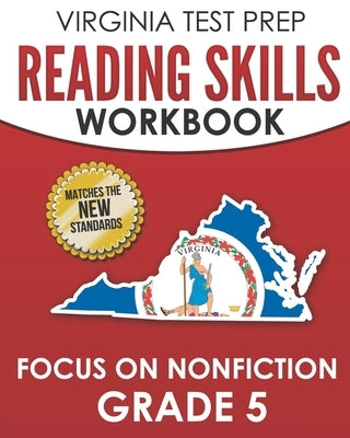 VIRGINIA TEST PREP Reading Skills Workbook Focus on Nonfiction Grade 5: Preparation for the SOL Reading Assessments by Hawas, V.