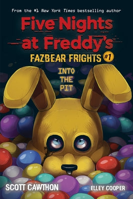 Into the Pit: An Afk Book (Five Nights at Freddy's: Fazbear Frights #1): Volume 1 by Cawthon, Scott