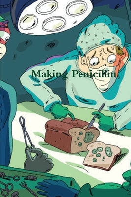 Making Penicillin by World Health