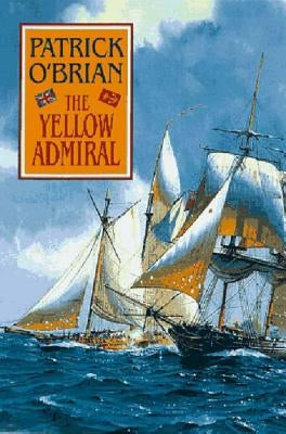The Yellow Admiral by O'Brian, Patrick