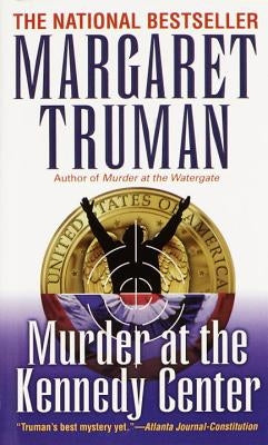 Murder at the Kennedy Center by Truman, Margaret