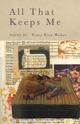 All That Keeps Me by Weber, Tracy
