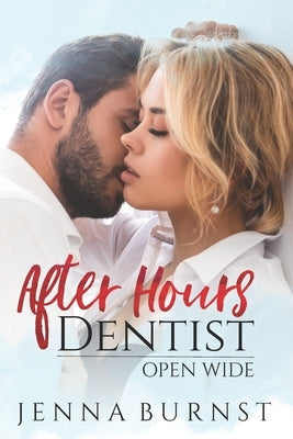 After Hours Dentist: Open Wide (Book 2) by Burnst, Jenna