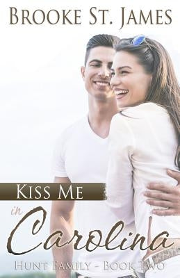 Kiss Me in Carolina by St James, Brooke