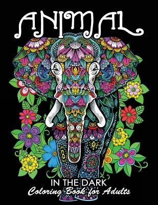 Coloring Book for Adults: Animal in the Dark: Wild Animal on Black Backgound Pages by Tiny Cactus Publishing