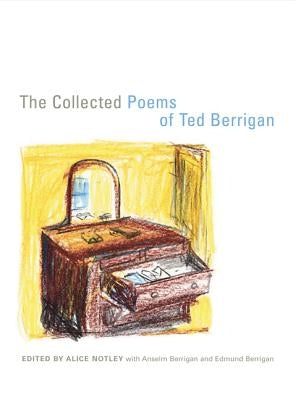 The Collected Poems of Ted Berrigan by Berrigan, Ted