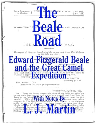 The Beale Road: Edward Fitzgerald Beale and the Great Camel Expedition by Beale, Edward Fitzgerald