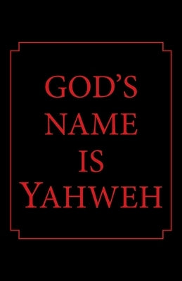 God's Name Is Yahweh by Blaylock, Tl