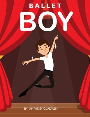 Ballet Boy by Gladwin, Anfaney