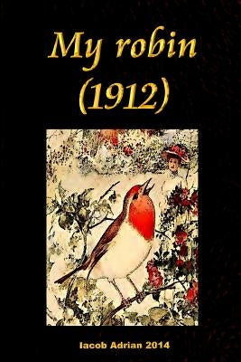 My robin (1912) by Adrian, Iacob