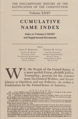 The Documentary History of the Ratification of the Constitution, Volume 35: Cumulative Name Index, No. 1volume 35 by Kaminski, John P.