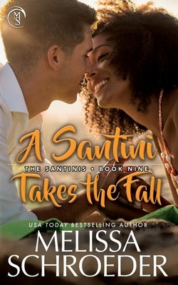 A Santini Takes the Fall by Schroeder, Melissa