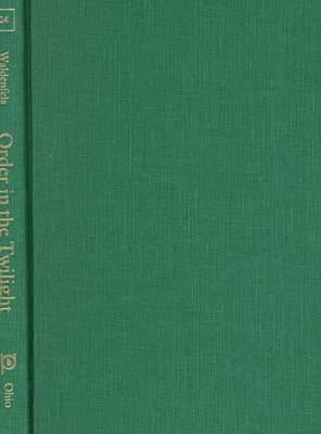 Order In The Twilight by Waldenfels, Bernhard