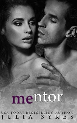 Mentor (An Impossible Novella) by Sykes, Julia