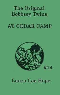 The Bobbsey Twins at Cedar Camp by Hope, Laura Lee