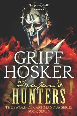 Trajan's Hunters by Hosker, Griff