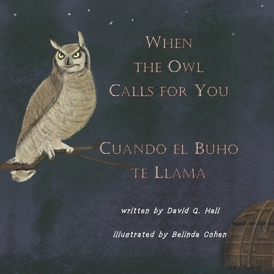 When the Owl Calls for You: Cuando el Búho Te Llama by Cohen, Belinda