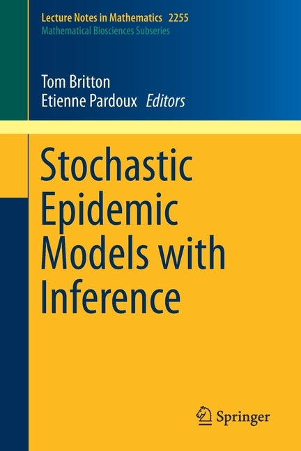 Stochastic Epidemic Models with Inference by Ball, Frank