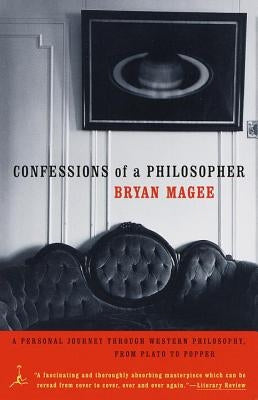 Confessions of a Philosopher: A Personal Journey Through Western Philosophy from Plato to Popper by Magee, Bryan