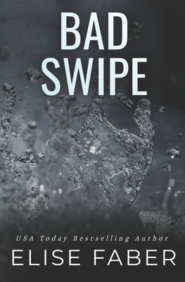 Bad Swipe by Faber, Elise