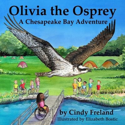 Olivia the Osprey: A Chesapeake Bay Adventure by Freland, Cindy