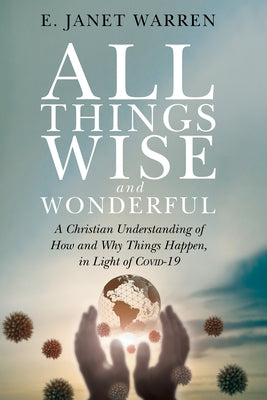 All Things Wise and Wonderful by Warren, E. Janet
