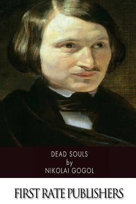 Dead Souls by Gogol, Nikolai