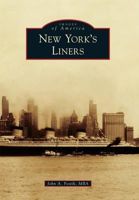 New York's Liners by Fostik, John A.