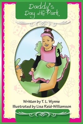 Daddy's Day at the Park by Wynne, T. L.