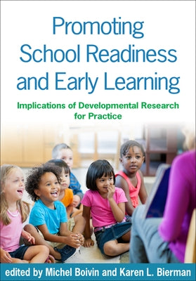 Promoting School Readiness and Early Learning: Implications of Developmental Research for Practice by Boivin, Michel