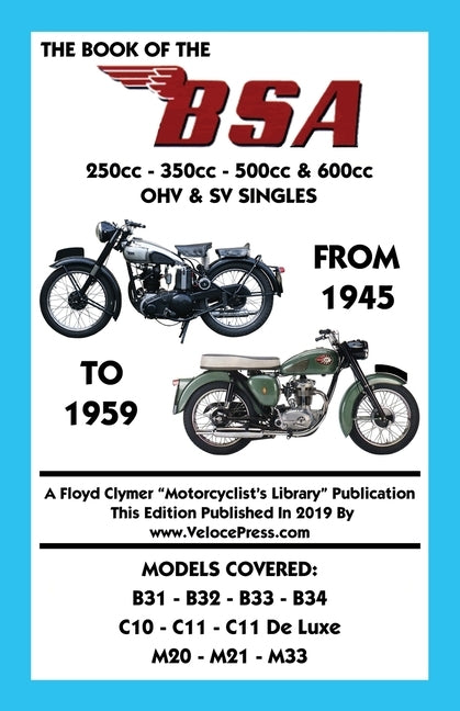 BOOK OF THE BSA (GROUPS B, C & M) 250cc - 350cc - 500cc & 600cc OHV & SV SINGLES FROM 1945 TO 1959 by Haycraft, W. C.