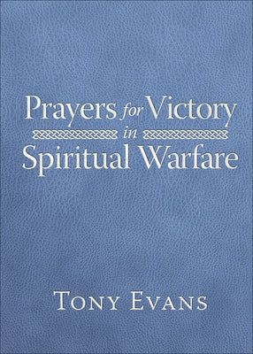 Prayers for Victory in Spiritual Warfare by Evans, Tony