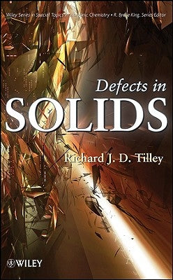 Defects in Solids by Tilley, Richard J. D.