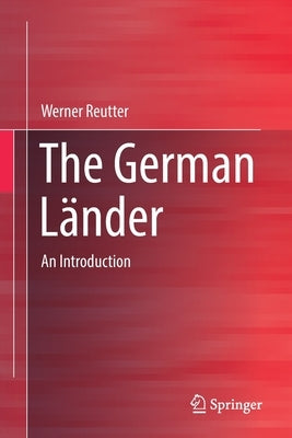 The German Länder: An Introduction by Reutter, Werner