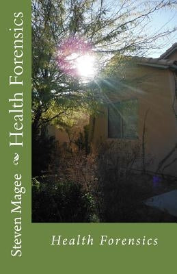 Health Forensics by Magee, Steven