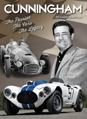 Cunningham, 2: The Passion, the Cars, the Legacy by Harman, Richard