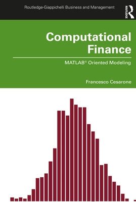 Computational Finance: Matlab(r) Oriented Modeling by Cesarone, Francesco