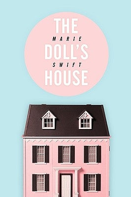 The Doll's House by Swift, Marie