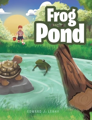 Frog Pond by Leahy, Edward J.