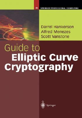 Guide to Elliptic Curve Cryptography by Hankerson, Darrel