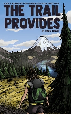 The Trail Provides by Smart, David