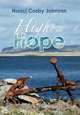 High on Hope by Johnson, Nanci Cosby