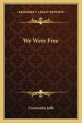 We Were Free by Joffe, Constantin