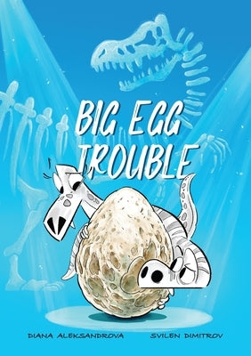 Big Egg Trouble by Aleksandrova, Diana