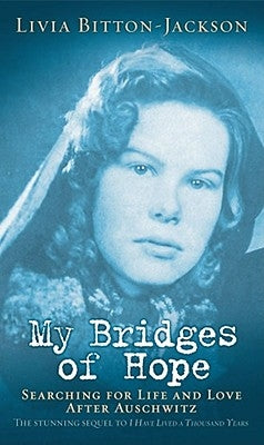 My Bridges of Hope by Bitton-Jackson, Livia