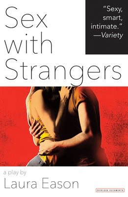 Sex with Strangers by Eason, Laura