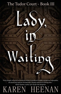 Lady, in Waiting by Heenan, Karen